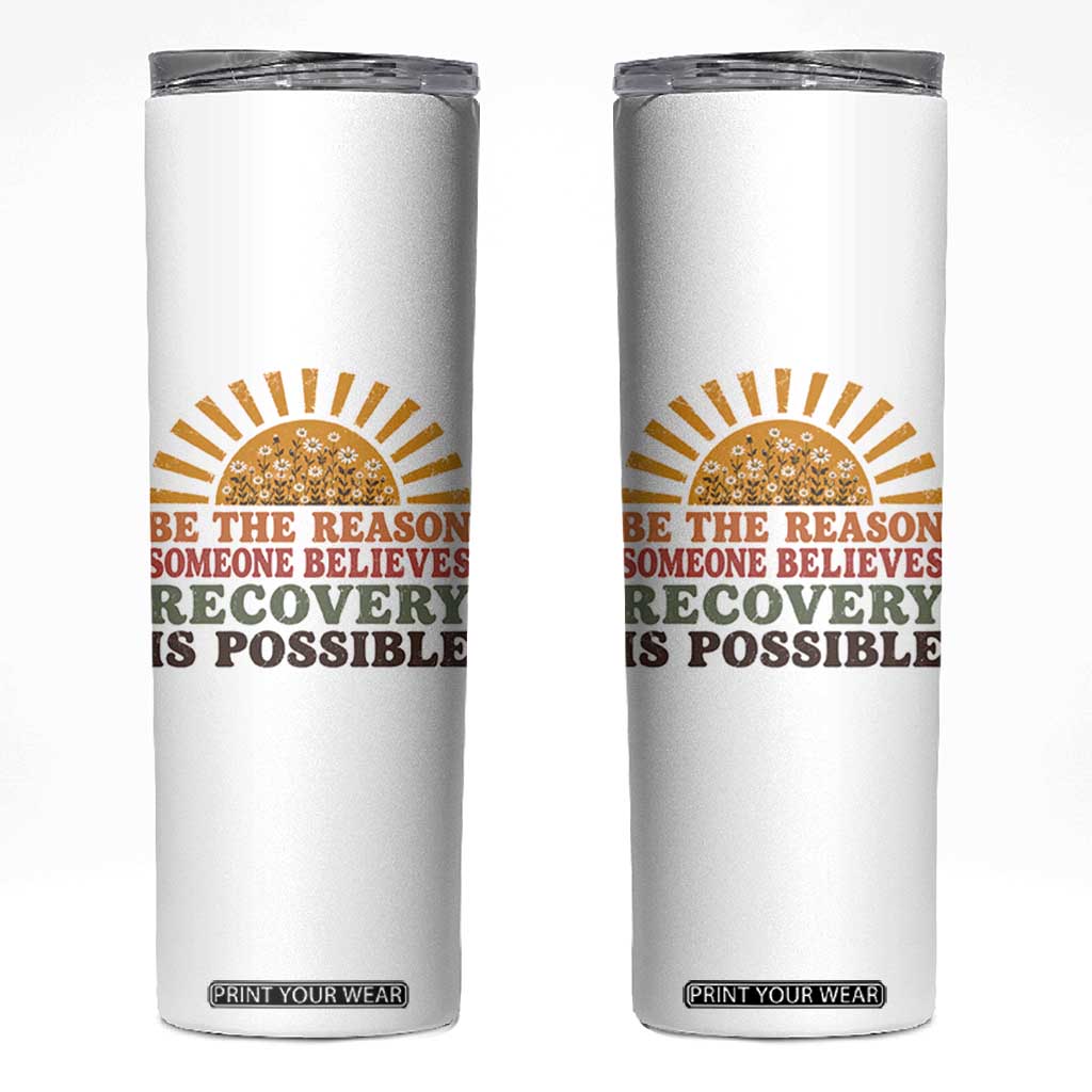 Recovery Sobriety Skinny Tumbler Sober Life Believes Recovery is Possible Hippie Vintage Graphic