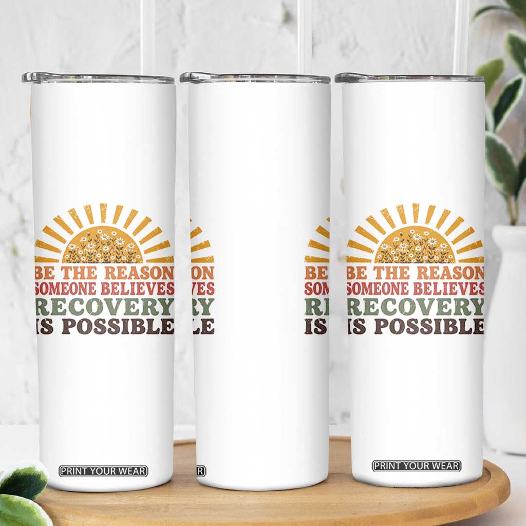 Recovery Sobriety Skinny Tumbler Sober Life Believes Recovery is Possible Hippie Vintage Graphic