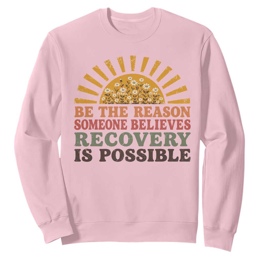 Recovery Sobriety Sweatshirt Sober Life Believes Recovery is Possible Hippie Vintage Graphic