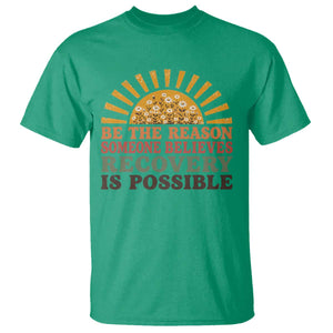 Recovery Sobriety T Shirt Sober Life Believes Recovery is Possible Hippie Vintage Graphic