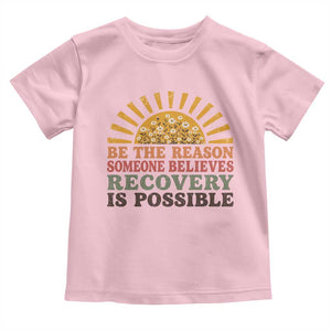 Recovery Sobriety Toddler T Shirt Sober Life Believes Recovery is Possible Hippie Vintage Graphic