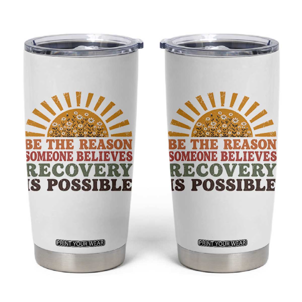 Recovery Sobriety Tumbler Cup Sober Life Believes Recovery is Possible Hippie Vintage Graphic