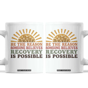 Recovery Sobriety Coffee Mug Sober Life Believes Recovery is Possible Hippie Vintage Graphic