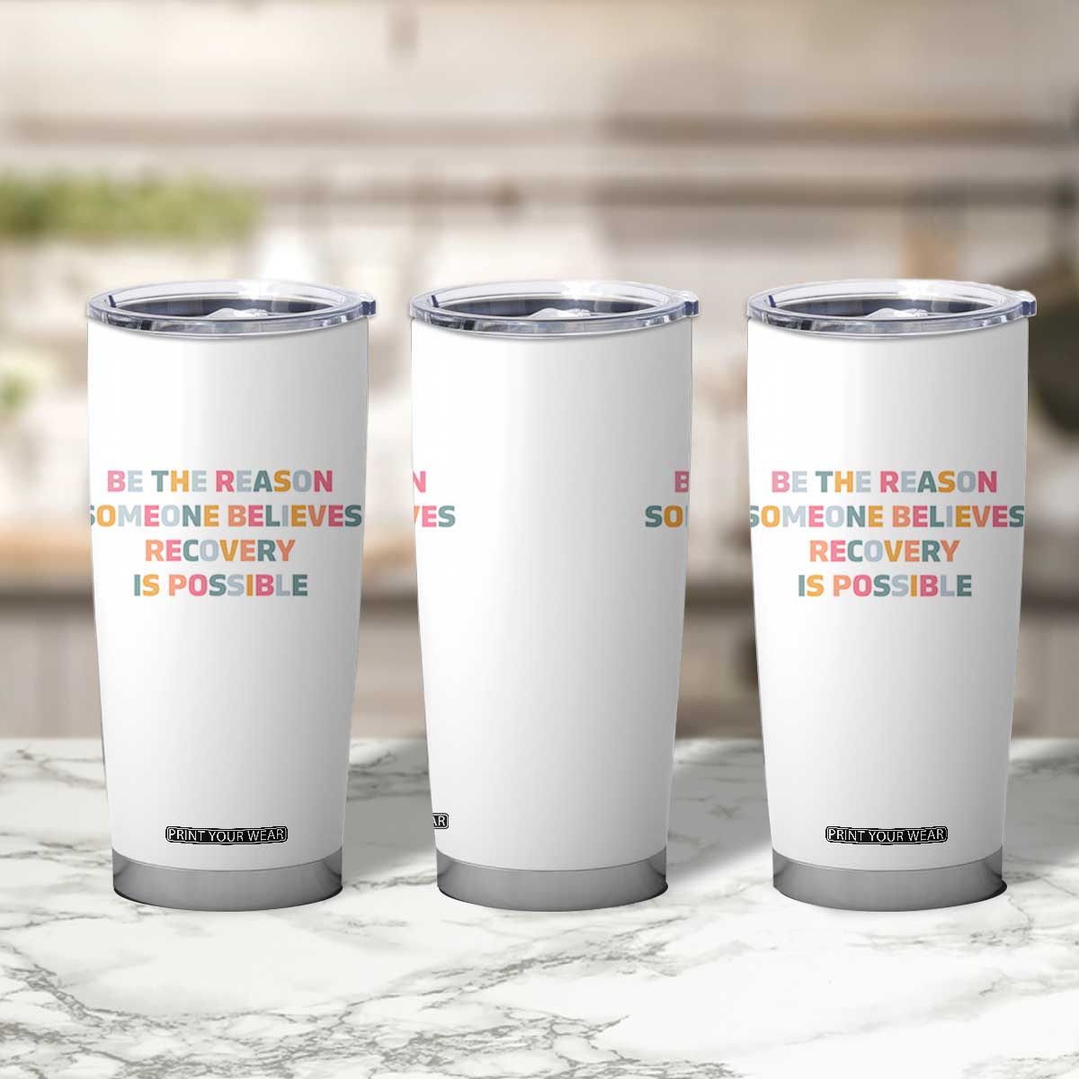 Be The Reason Someone Believes Recovery Is Possible Graphic Tumbler Cup