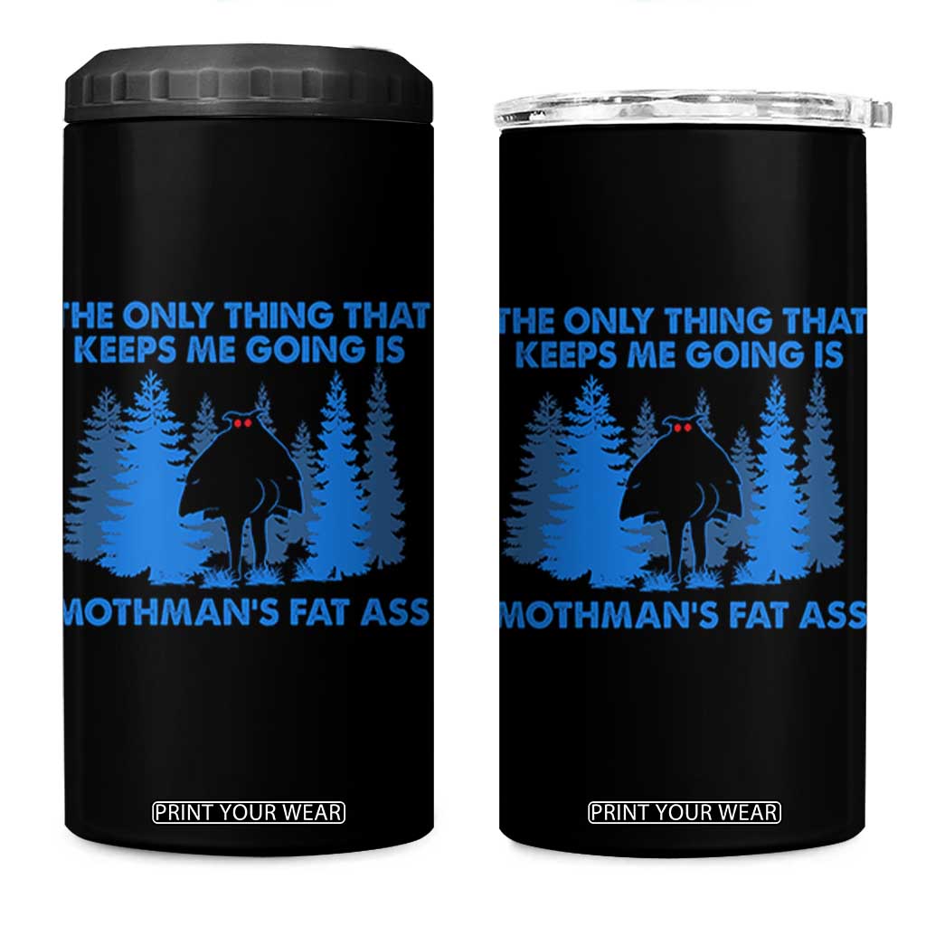 Funny Mothman Fat Ass 4 in 1 Can Cooler Tumbler Vintage Cryptid Funny Moth Man Meme TS10 One Size: 16 oz Black Print Your Wear
