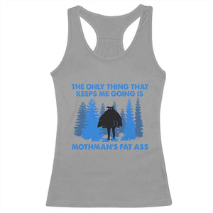 Funny Mothman Fat Ass Racerback Tank Top Vintage Cryptid Funny Moth Man Meme TS10 Sport Gray Print Your Wear