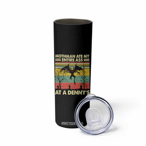 Funny Mothman Eat My Entire Ass Skinny Tumbler Vintage Cryptid Funny Mothman Meme - Print Your Wear