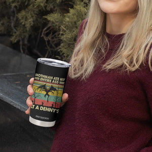 Funny Mothman Eat My Entire Ass Tumbler Cup Vintage Cryptid Funny Mothman Meme - Print Your Wear