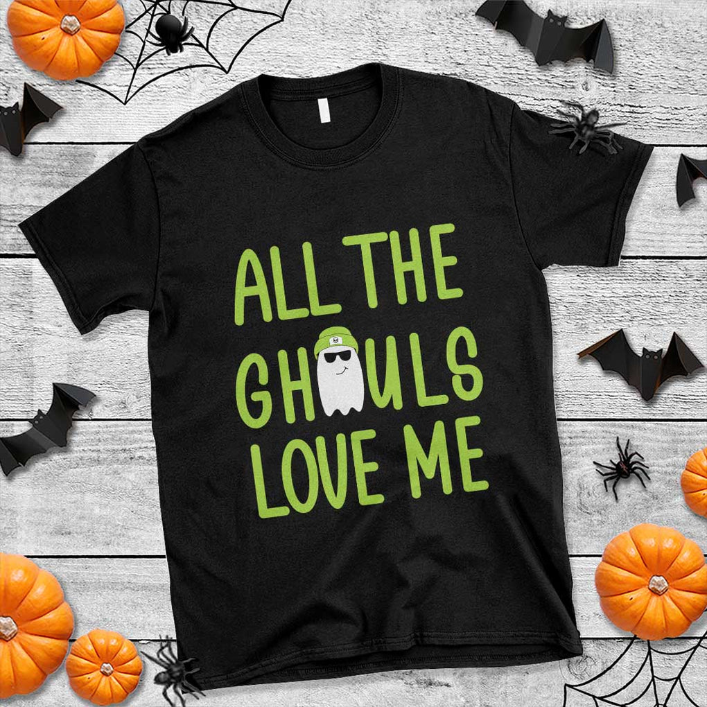Halloween Boo Ghost Cute Costume T Shirt Funny All The Ghouls Love Me Shirt Boys Toddler Girls Kids Youth TS10 Black Print Your Wear