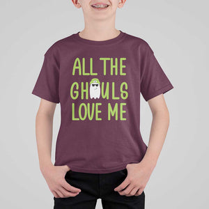 Halloween Boo Ghost Cute Costume T Shirt For Kid Funny All The Ghouls Love Me Shirt Boys Toddler Girls Kids Youth TS10 Maroon Print Your Wear