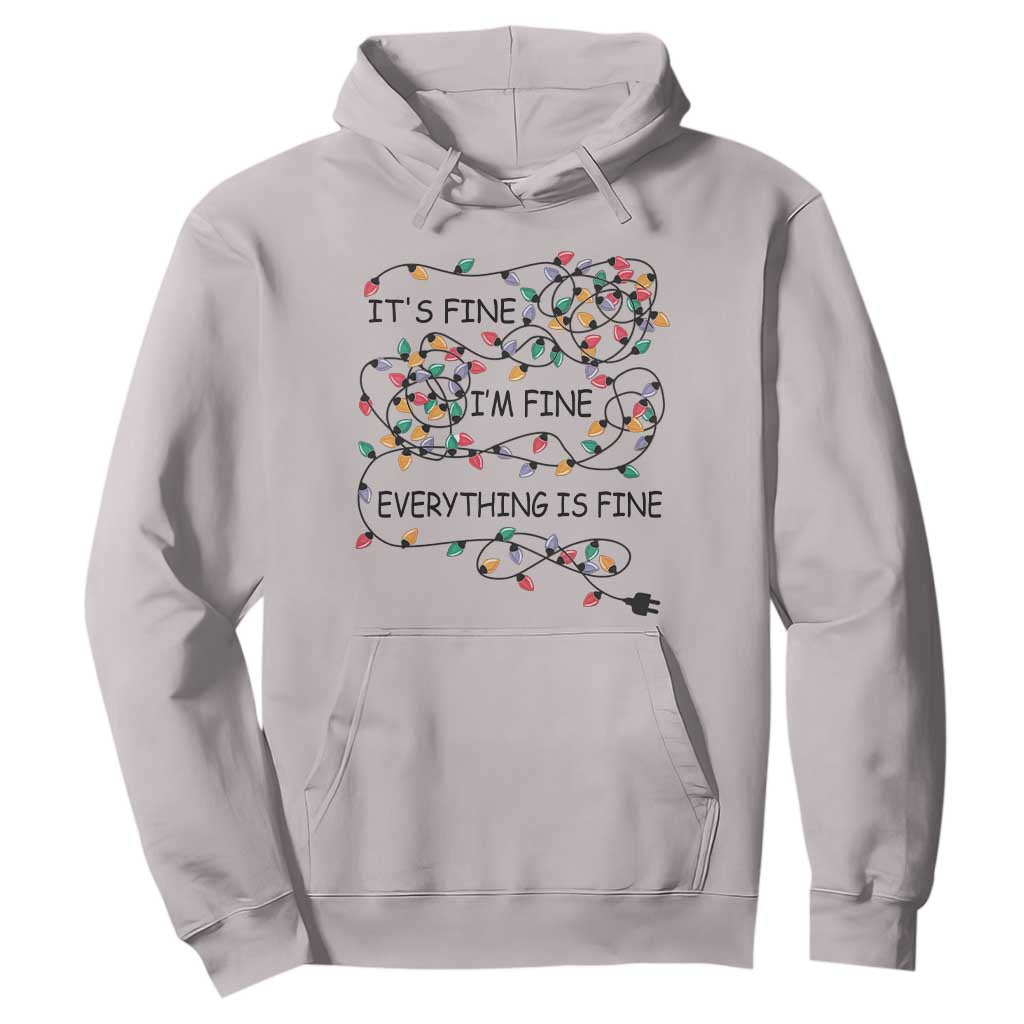 Funny Christmas Hoodie It's Fine I'm Fine Everything Is Fine Xmas Lights TS10 Ice Gray Print Your Wear