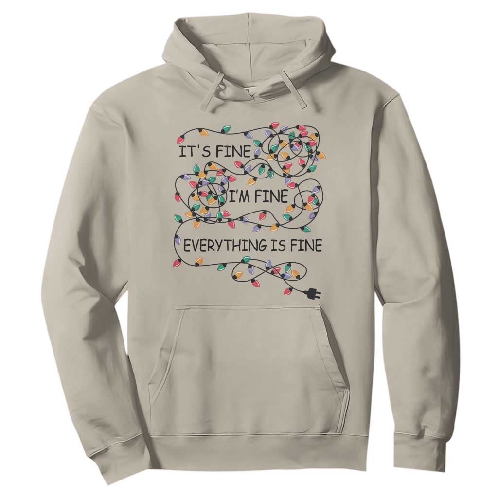 Funny Christmas Hoodie It's Fine I'm Fine Everything Is Fine Xmas Lights TS10 Sand Print Your Wear