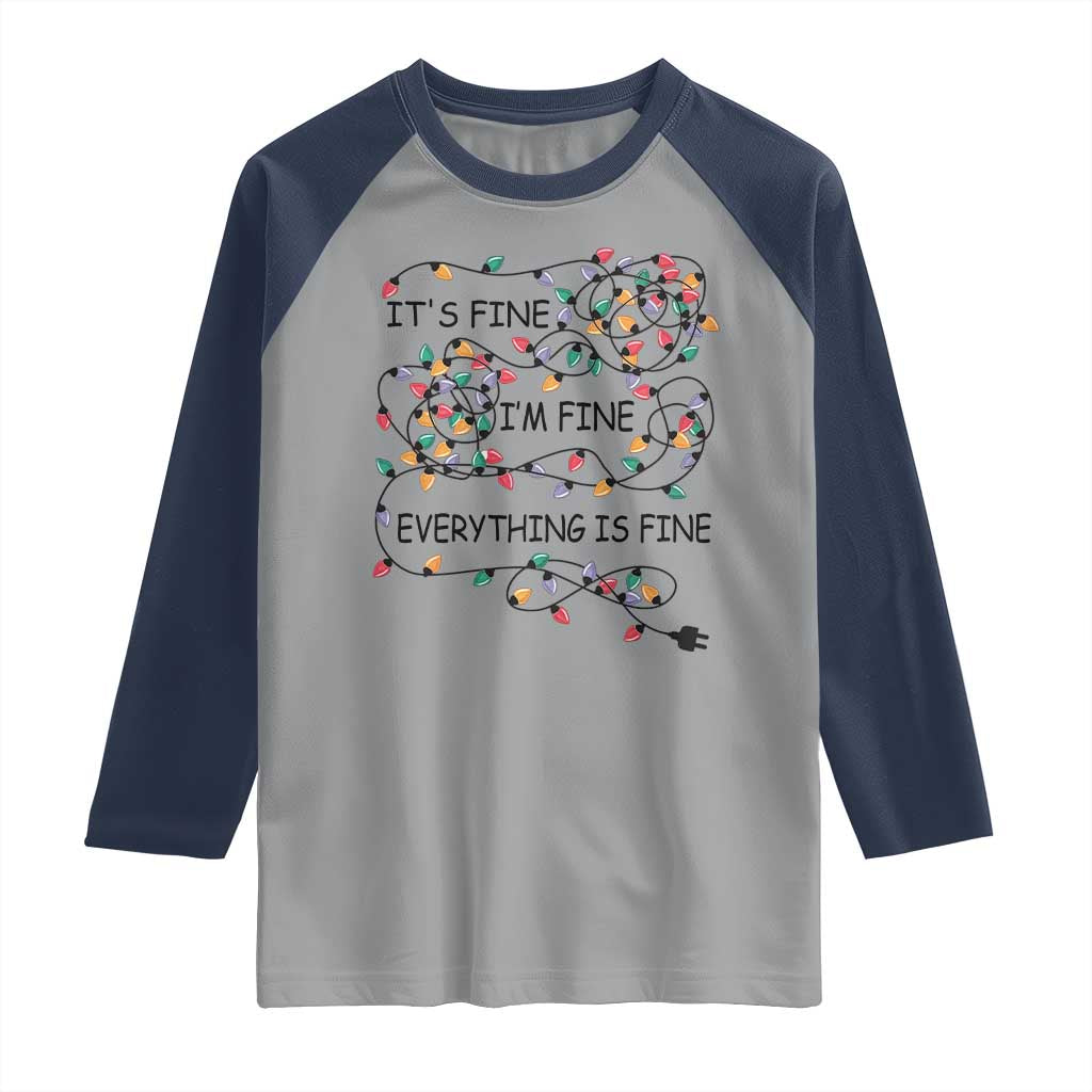Funny Christmas Raglan Shirt It's Fine I'm Fine Everything Is Fine Xmas Lights TS10 Sport Gray Navy Print Your Wear