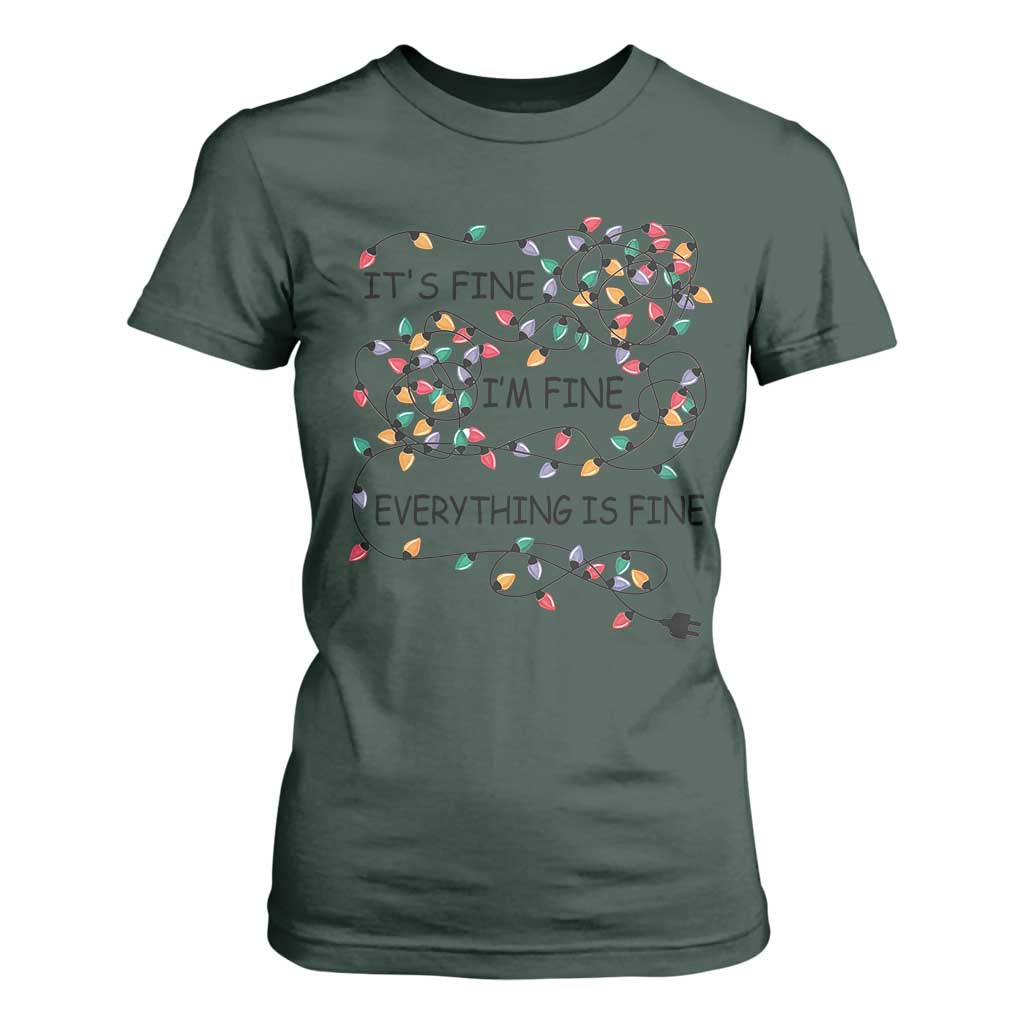 Funny Christmas T Shirt For Women It's Fine I'm Fine Everything Is Fine Xmas Lights TS10 Dark Forest Green Print Your Wear