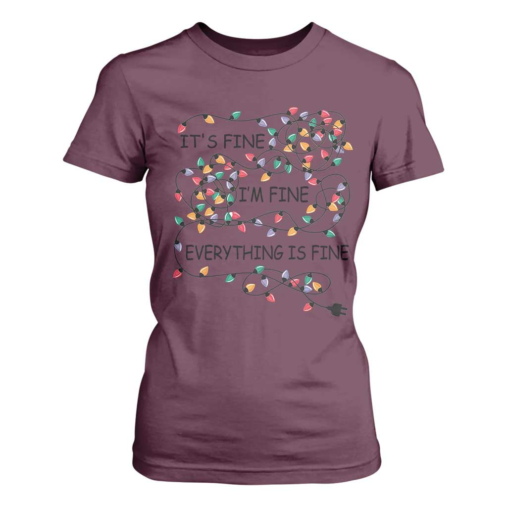 Funny Christmas T Shirt For Women It's Fine I'm Fine Everything Is Fine Xmas Lights TS10 Maroon Print Your Wear