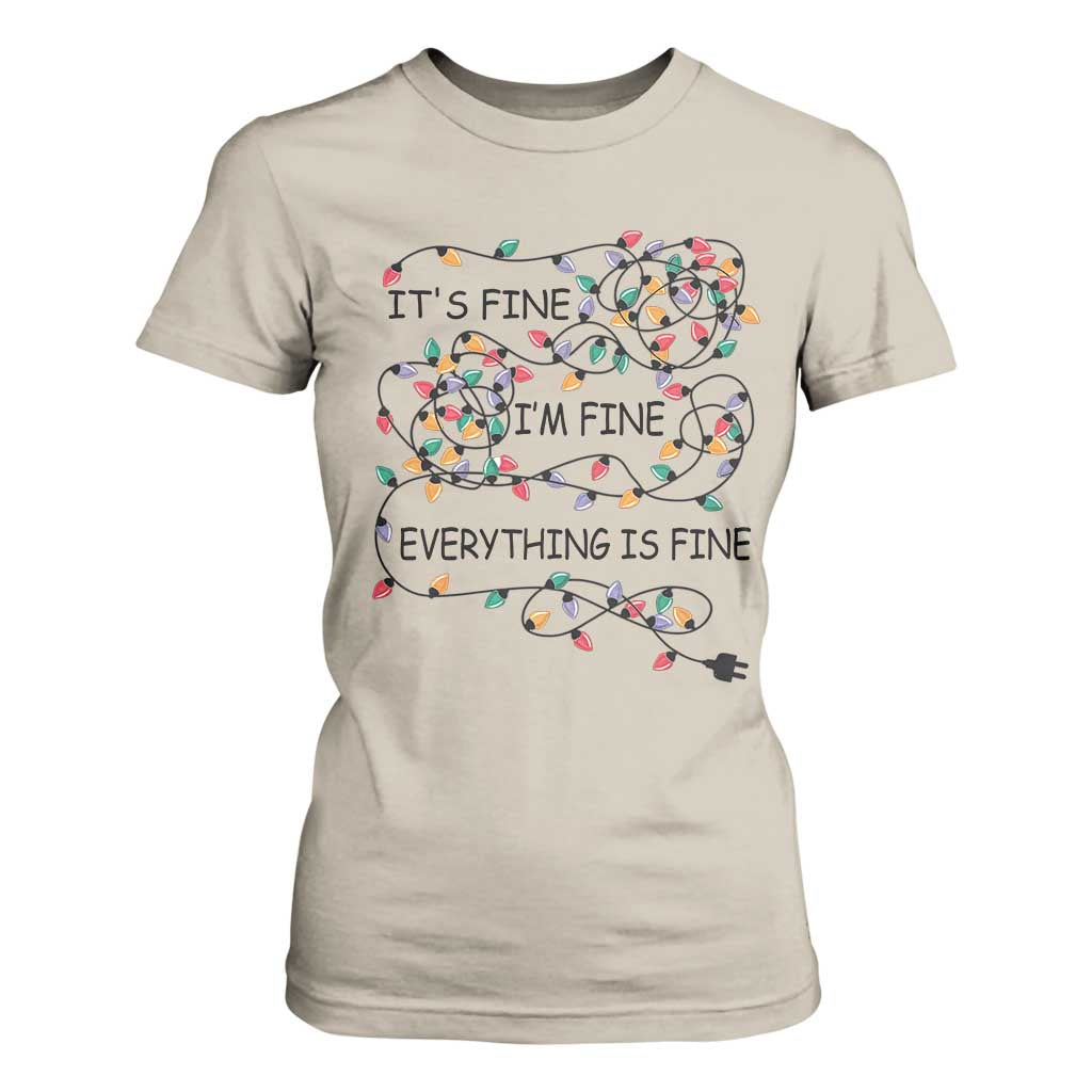 Funny Christmas T Shirt For Women It's Fine I'm Fine Everything Is Fine Xmas Lights TS10 Sand Print Your Wear