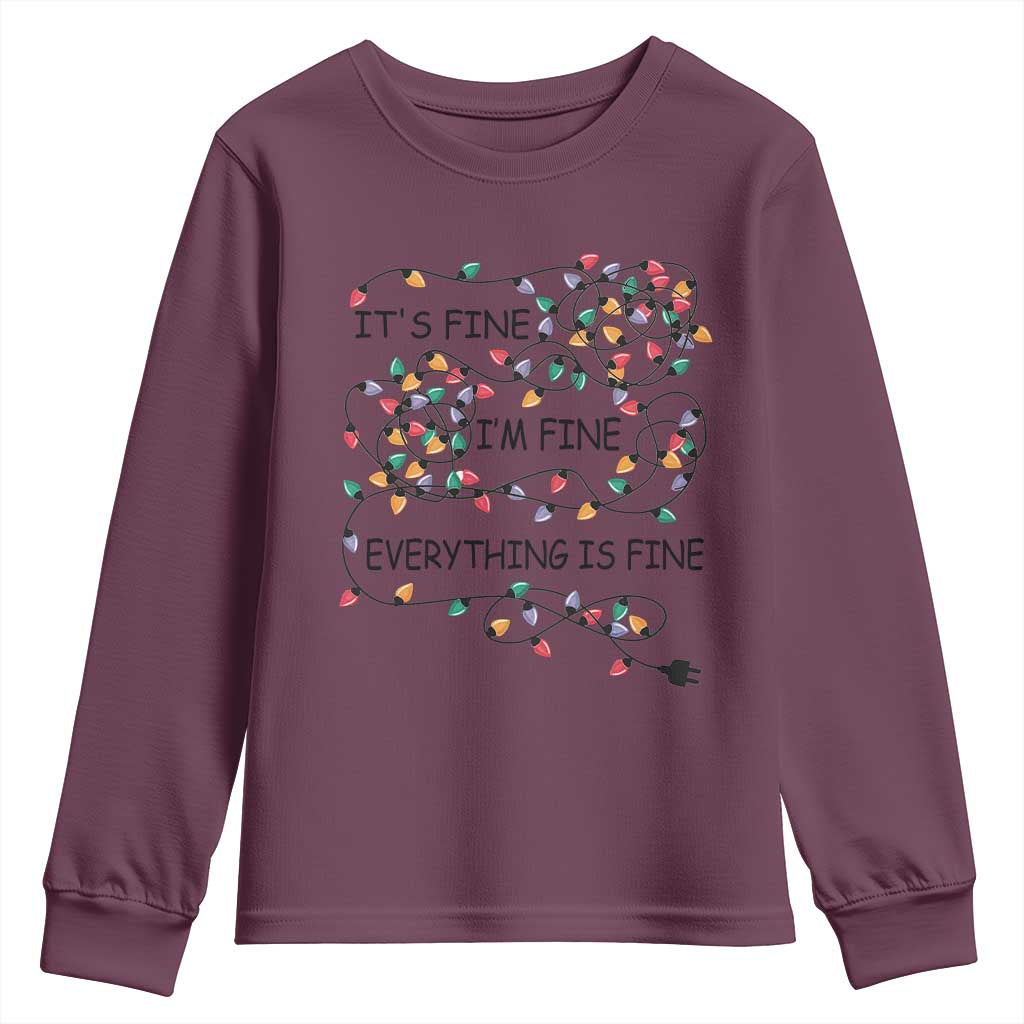 Funny Christmas Youth Sweatshirt It's Fine I'm Fine Everything Is Fine Xmas Lights TS10 Maroon Print Your Wear