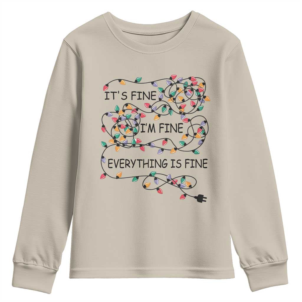 Funny Christmas Youth Sweatshirt It's Fine I'm Fine Everything Is Fine Xmas Lights TS10 Sand Print Your Wear