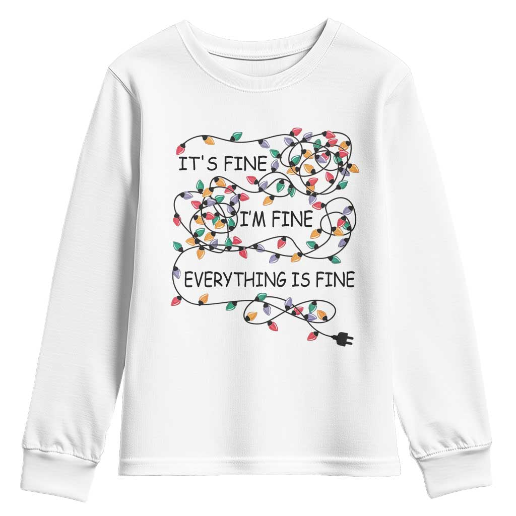Funny Christmas Youth Sweatshirt It's Fine I'm Fine Everything Is Fine Xmas Lights TS10 White Print Your Wear