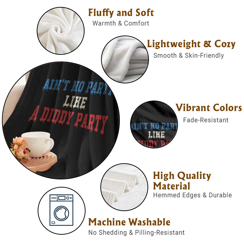 Aint No Party Like A Diddy Party Throw Blanket Slimy Font Vintage TS10 Print Your Wear