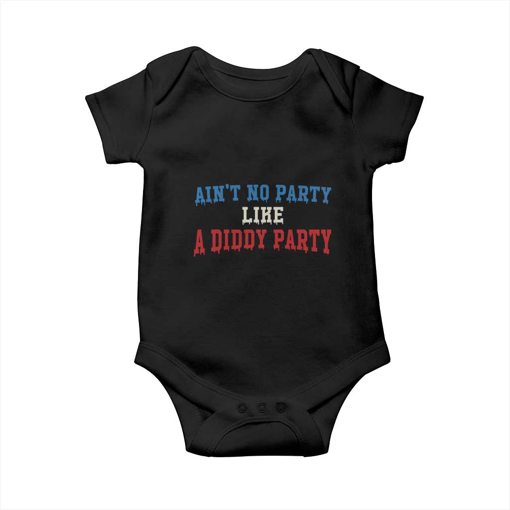 Aint No Party Like A Diddy Party Baby Onesie Slimy Font Vintage TS10 Black Print Your Wear