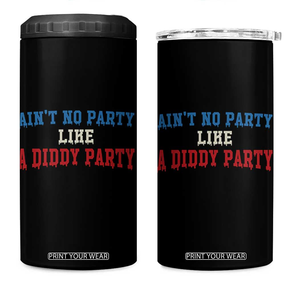 Aint No Party Like A Diddy Party 4 in 1 Can Cooler Tumbler Slimy Font Vintage TS10 One Size: 16 oz Black Print Your Wear