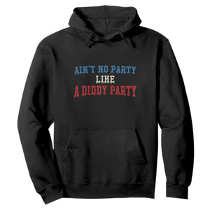 Aint No Party Like A Diddy Party Hoodie Slimy Font Vintage TS10 Black Print Your Wear