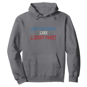 Aint No Party Like A Diddy Party Hoodie Slimy Font Vintage TS10 Charcoal Print Your Wear