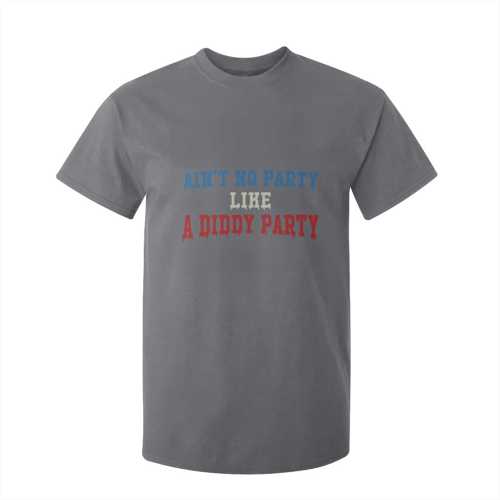 Aint No Party Like A Diddy Party T Shirt For Kid Slimy Font Vintage TS10 Charcoal Print Your Wear