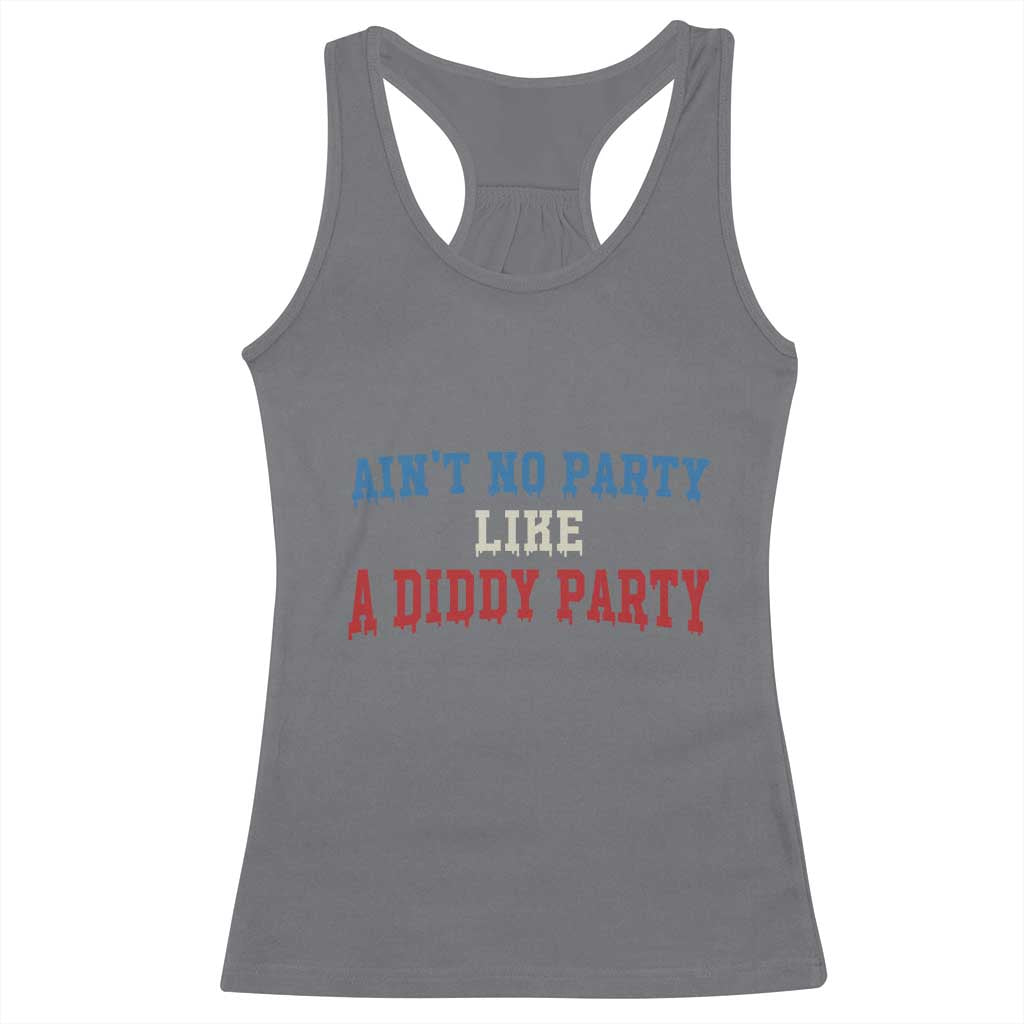 Aint No Party Like A Diddy Party Racerback Tank Top Slimy Font Vintage TS10 Charcoal Print Your Wear