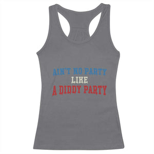 Aint No Party Like A Diddy Party Racerback Tank Top Slimy Font Vintage TS10 Charcoal Print Your Wear