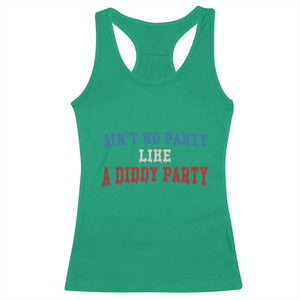 Aint No Party Like A Diddy Party Racerback Tank Top Slimy Font Vintage TS10 Irish Green Print Your Wear