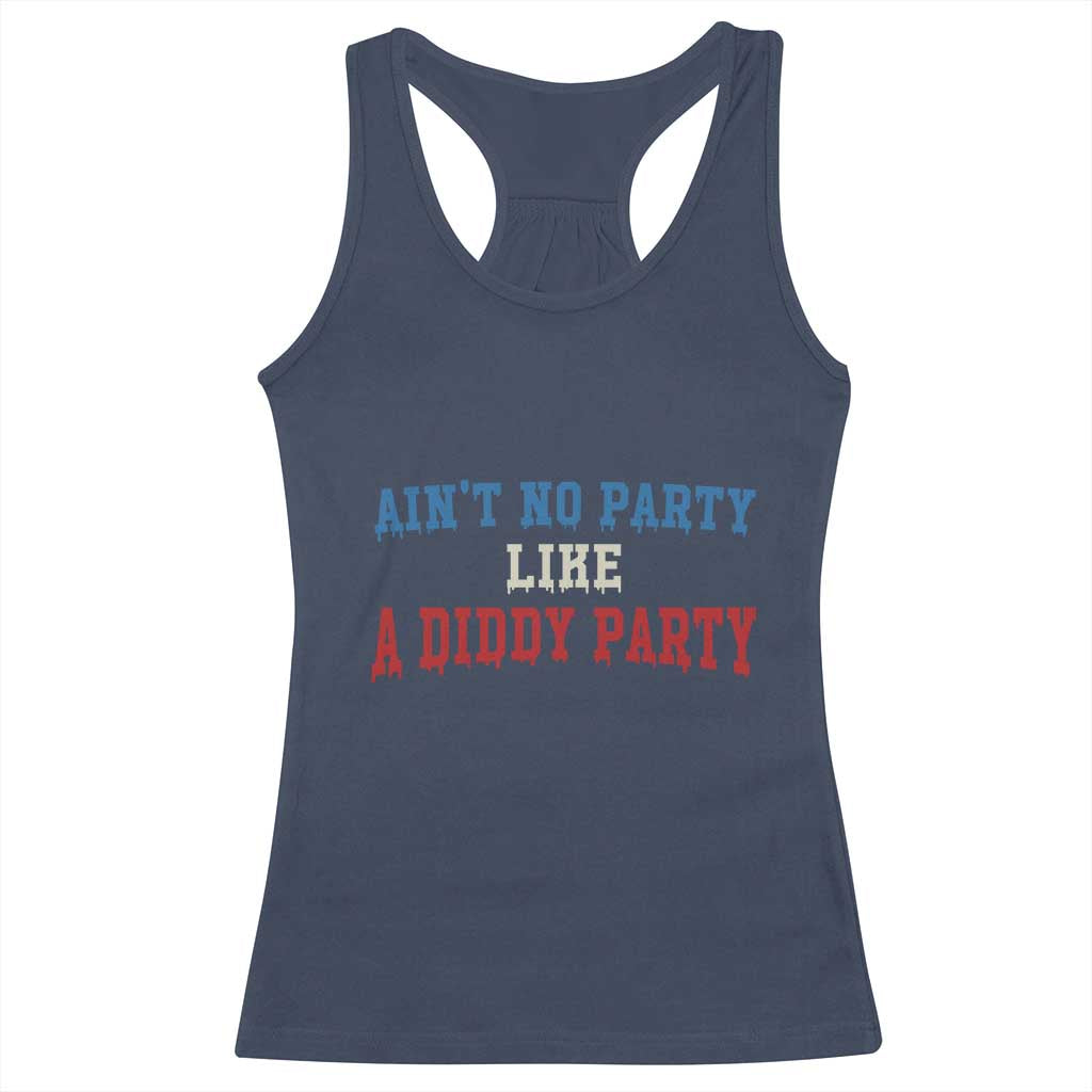 Aint No Party Like A Diddy Party Racerback Tank Top Slimy Font Vintage TS10 Navy Print Your Wear