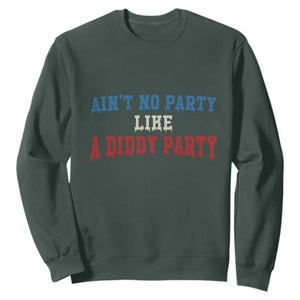 Aint No Party Like A Diddy Party Sweatshirt Slimy Font Vintage TS10 Dark Forest Green Print Your Wear