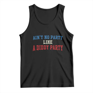 Aint No Party Like A Diddy Party Tank Top Slimy Font Vintage TS10 Black Print Your Wear