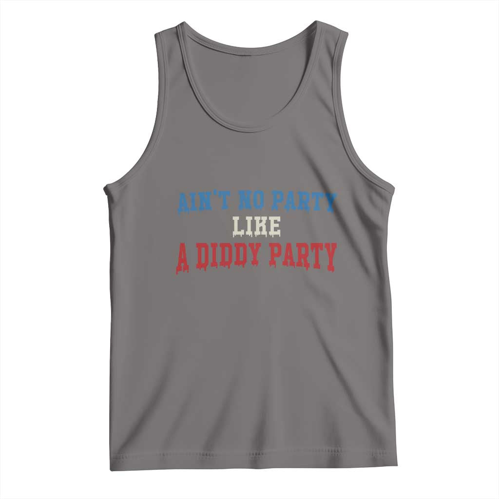 Aint No Party Like A Diddy Party Tank Top Slimy Font Vintage TS10 Deep Heather Print Your Wear