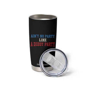 Aint No Party Like A Diddy Party Tumbler Cup Slimy Font Vintage TS10 Print Your Wear