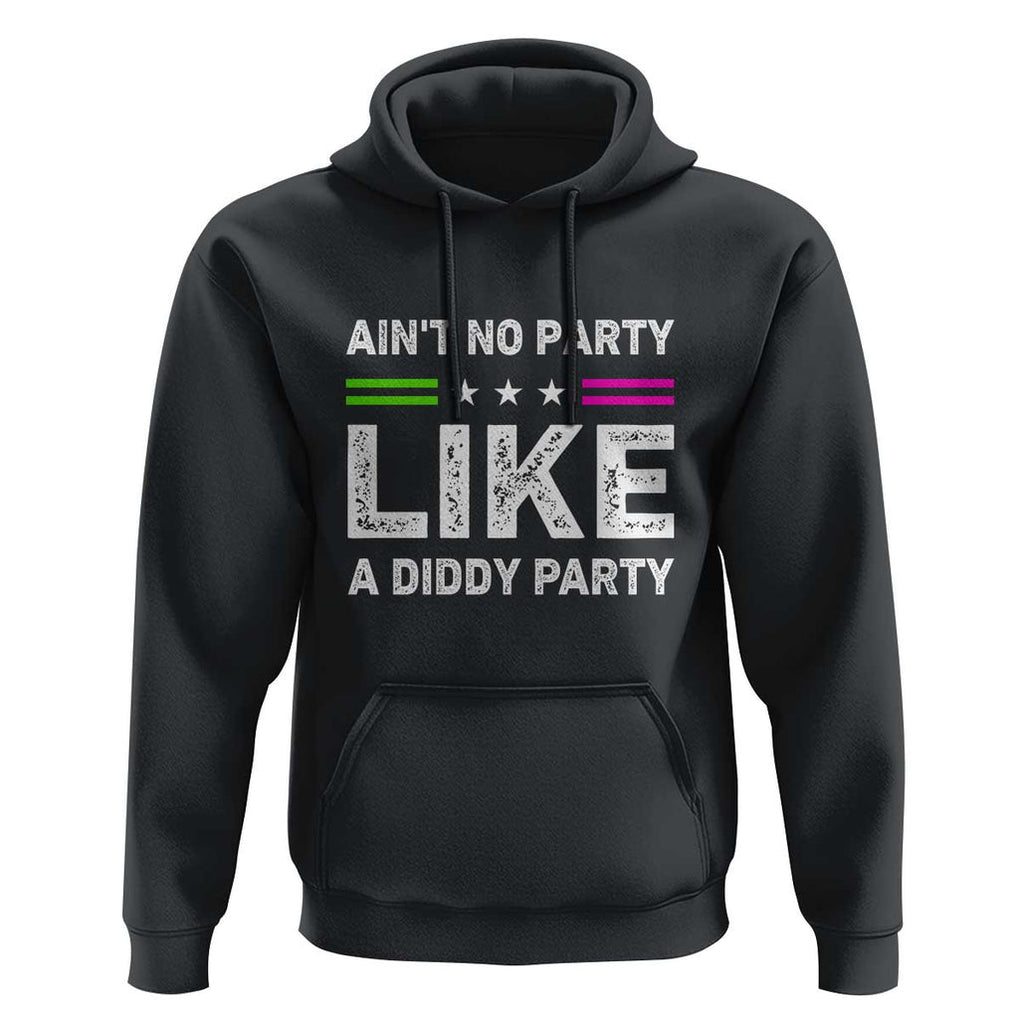 Ain't No Party Like A Diddy Party Funny Hoodie TS10 Black Print Your Wear
