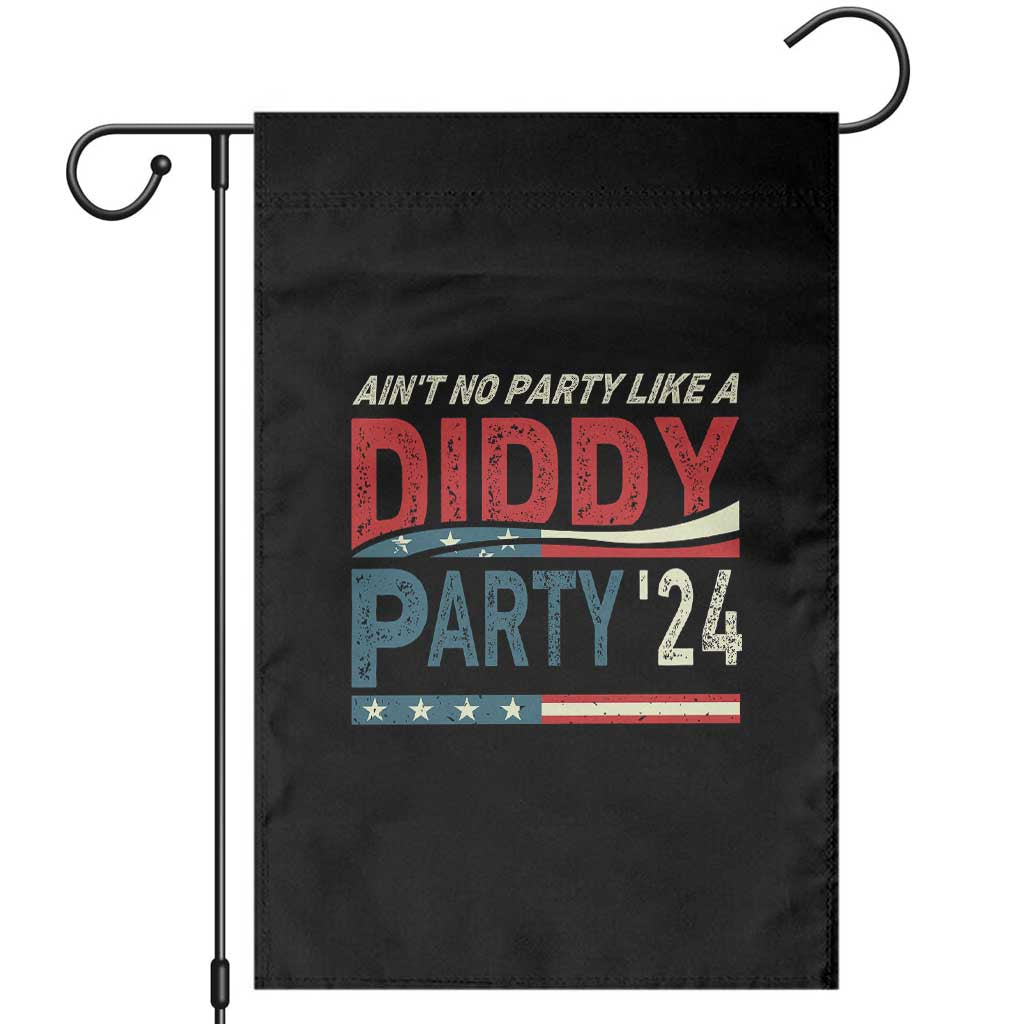 Aint No Party Like A Diddy Party Garden Flag TS10 Black Print Your Wear
