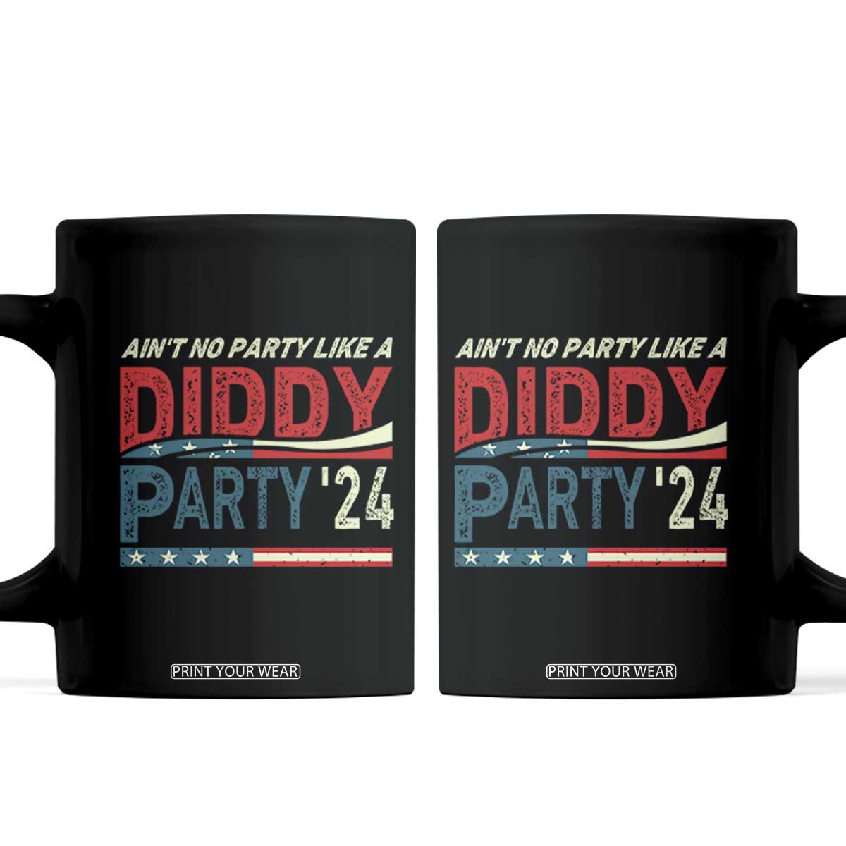 Aint No Party Like A Diddy Party Coffee Mug TS10 Black Print Your Wear