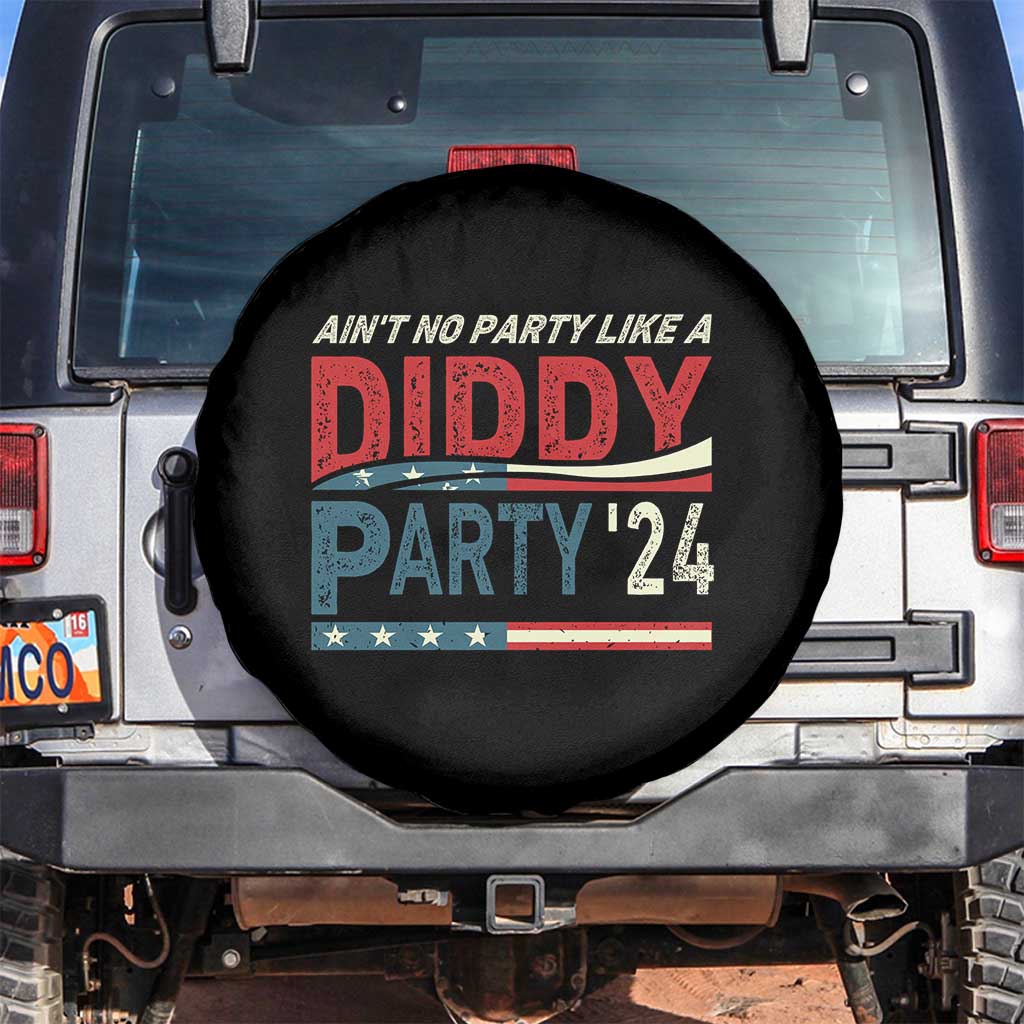 Aint No Party Like A Diddy Party Spare Tire Cover TS10 No hole Black Print Your Wear