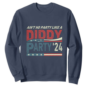 Aint No Party Like A Diddy Party Sweatshirt TS10 Navy Print Your Wear