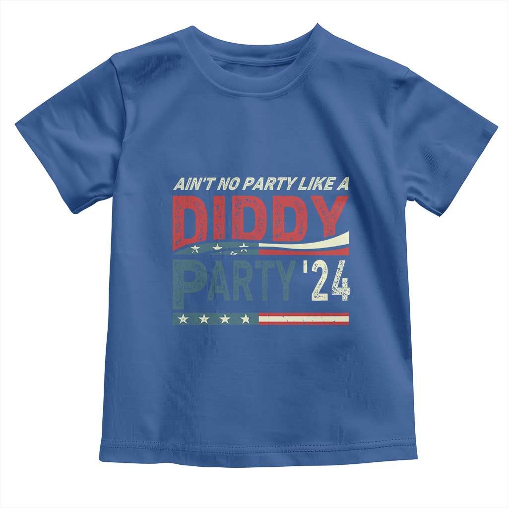 Aint No Party Like A Diddy Party Toddler T Shirt TS10 Royal Blue Print Your Wear