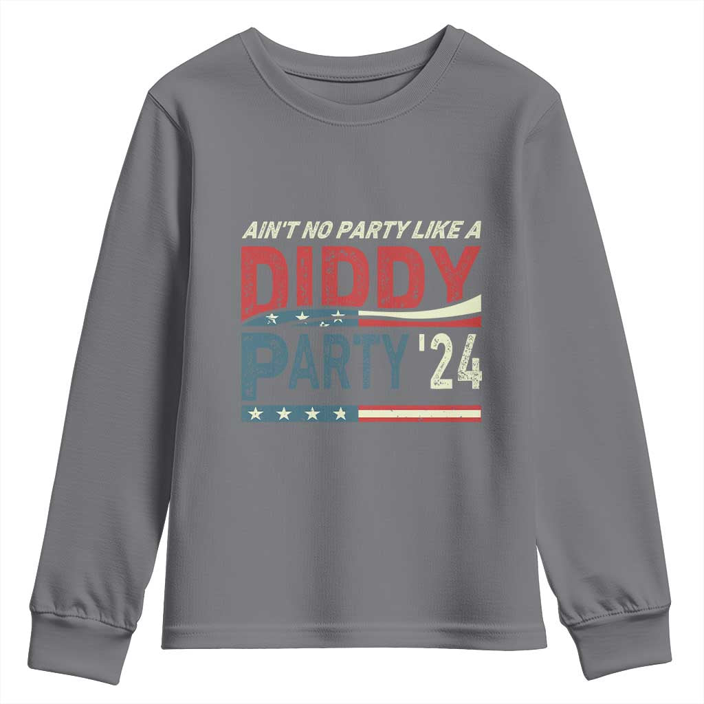 Aint No Party Like A Diddy Party Youth Sweatshirt TS10 Charcoal Print Your Wear
