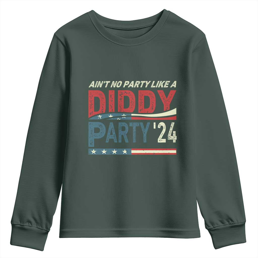 Aint No Party Like A Diddy Party Youth Sweatshirt TS10 Dark Forest Green Print Your Wear