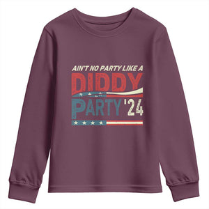 Aint No Party Like A Diddy Party Youth Sweatshirt TS10 Maroon Print Your Wear