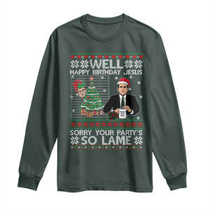Funny Office Christmas Long Sleeve Shirt Party Well Happy Birthday Jesus TV Show Ugly Xmas TS10 Dark Forest Green Print Your Wear