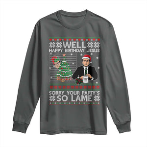 Funny Office Christmas Long Sleeve Shirt Party Well Happy Birthday Jesus TV Show Ugly Xmas TS10 Dark Heather Print Your Wear