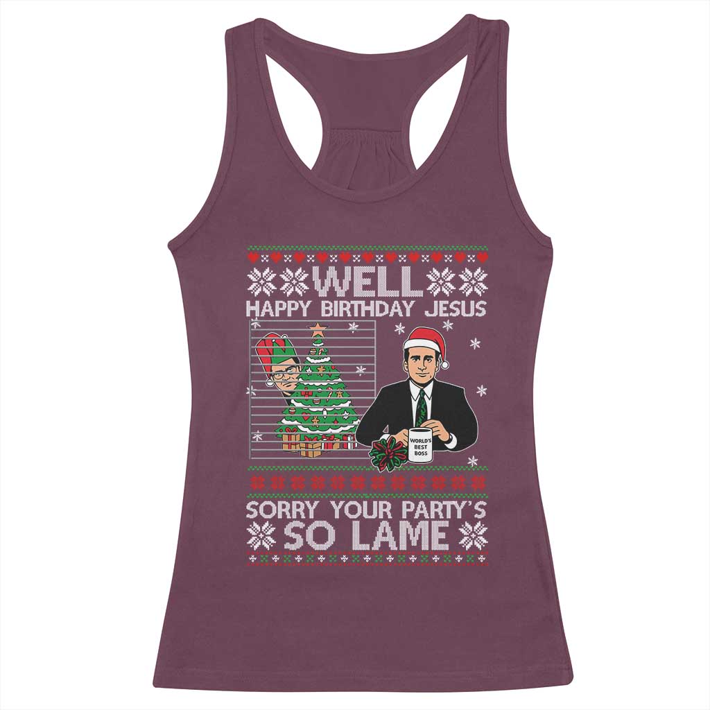 Funny Office Christmas Racerback Tank Top Party Well Happy Birthday Jesus TV Show Ugly Xmas TS10 Maroon Print Your Wear