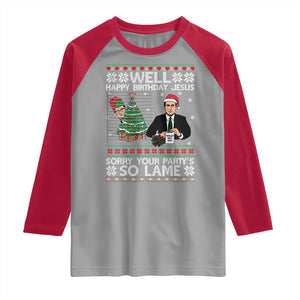 Funny Office Christmas Raglan Shirt Party Well Happy Birthday Jesus TV Show Ugly Xmas TS10 Sport Gray Red Print Your Wear